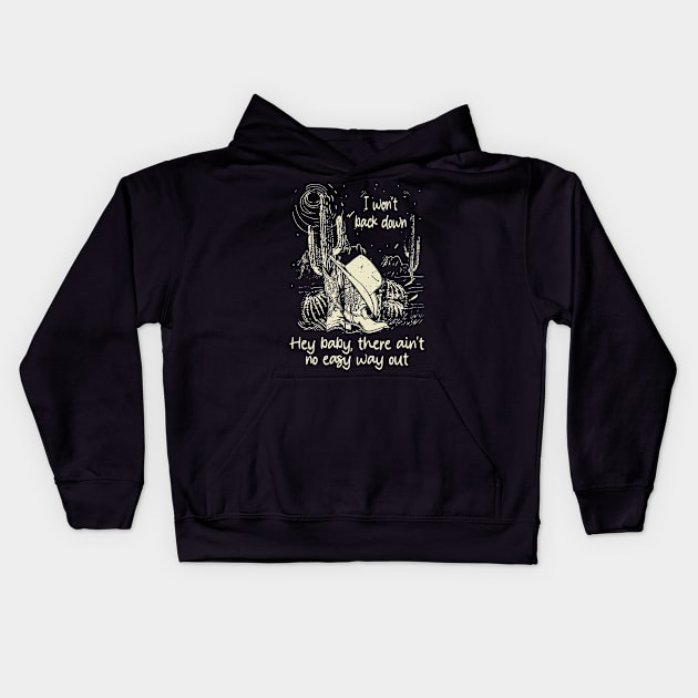 I Won't Back Down Hey Baby, There Ain't No Easy Way Out Cowgirl Hat Western Kids Hoodie by Creative feather